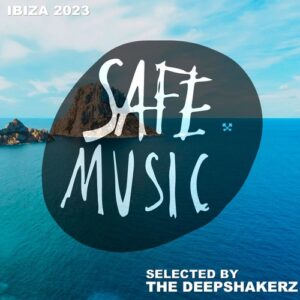 VA - Safe Ibiza 2023 (Selected By The Deepshakerz) [SAFECOMP027]