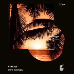 VA - SkyFall Summer 2023 [ST184]
