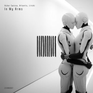 Atlantis, ASHER SWISSA, LITCHI - In My Arms [ZEHN0087DJ]