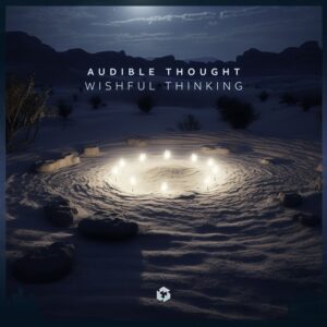 Audible Thought - Wishful Thinking [TGNR139]