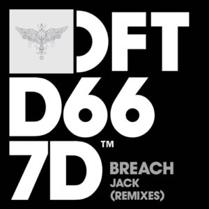 Breach - Jack - Remixes [DFTD667D8]