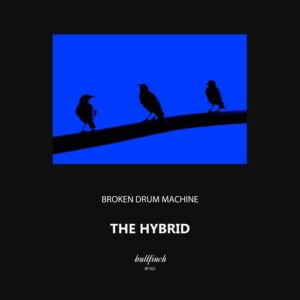 Broken Drum Machine - The Hybrid [BF362]