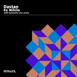 Dastan (US)  - Ex Nihilo [MAN395]