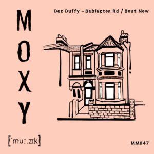 Dec Duffy - Bebington Rd _ Bout Now [MM047]