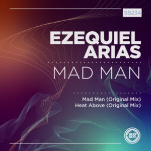 Ezequiel Arias - Mad Man [SB234]