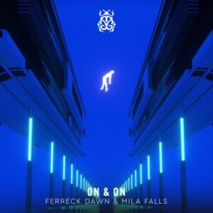 Ferreck Dawn, Mila Falls - On & On (Extended Mix) [TML112]