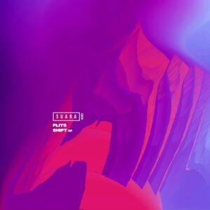 Flits - Shift EP [SUARA490]