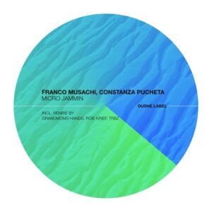 Franco Musachi, Constanza Pucheta - Micro Jammin [DUSHEL200]