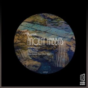 Fusion (IL) - Ancient Habbits [EST545]