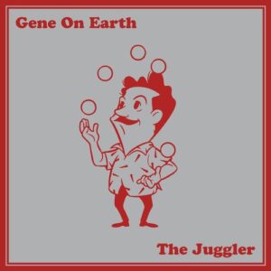 Gene On Earth - The Juggler [LD005]