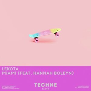 Lekota, Hannah Boleyn - Miami [TECHNE078]