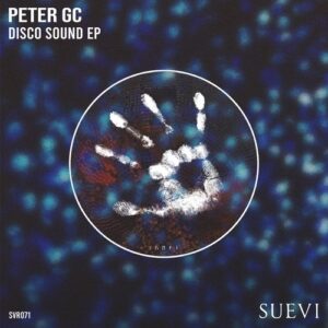 Peter GC - Disco Sound EP [SVR071]