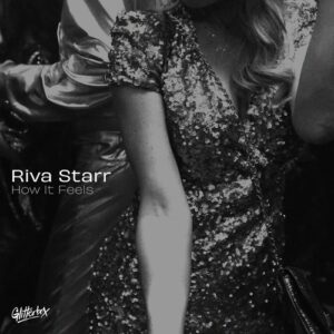 Riva Starr - How It Feels - Extended Mix [GLITS109D3]