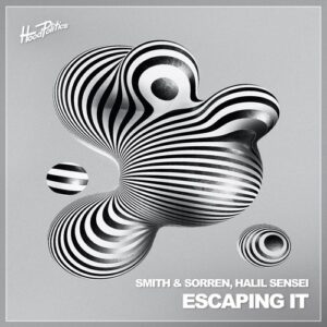 Smith & Sorren, Halil Sensei - Escaping It [HP225]