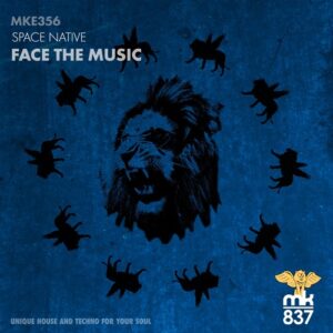 Space Native - Face the Music [MKE356]