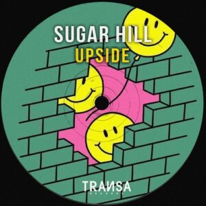 Sugar Hill - Upside [TRANSA554]