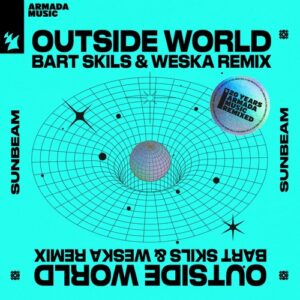Sunbeam - Outside World - Bart Skils & Weska Remix [ARMAS2556]
