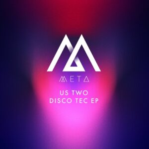 Us Two - Disco Tec EP [META034]