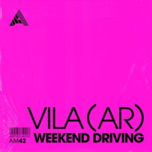 Vila (AR) & CORVA - Weekend Driving - Extended Mixes [AM42]