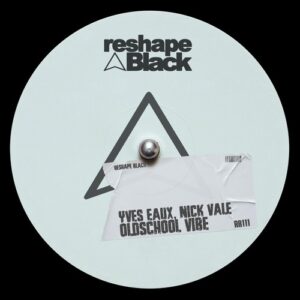 Yves Eaux, Nick Vale - Oldschool Vibe [RB111]