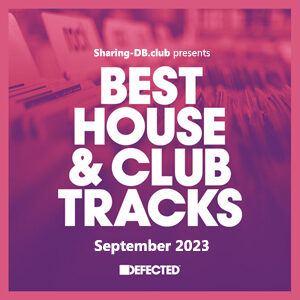 VA - Defected Best House & Club Tracks September 2023