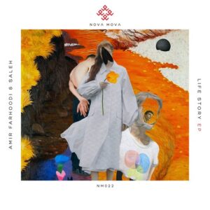 Amir Farhoodi, Saleh - Life Story EP [NM022]