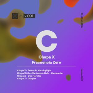 Chapa X, Lovilla, Alexia Malo - Frecuencia Zero [PHI091]