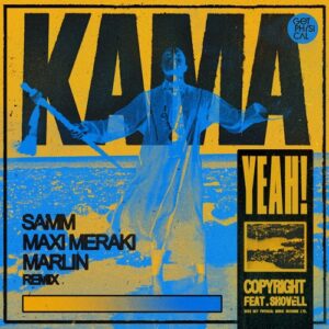 Copyright & Shovell - Kama Yeah (Samm, MAXI MERAKI, Marlin Remix) [GPM724]