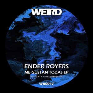 Ender Royers - Me Gustan Todas EP [WR0047]