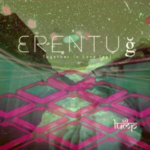 Erentuğ - Together in Love [Lump Records]