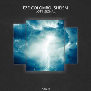 Eze Colombo & Sheism - Lost Signal [PLTL240]