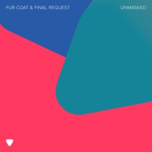 Fur Coat & Final Request - Unmasked [197338390979]