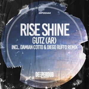GUTZ (AR) - Rise Shine [DP0044]