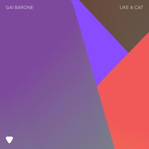 Gai Barone - Like A Cat [197338353868]