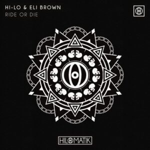 HI-LO, Eli Brown - RIDE OR DIE (Extended Mix) [197338412749]
