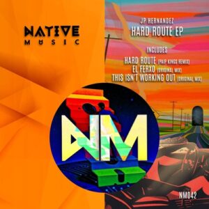 JP Hernández - Hard Route EP [NM042]