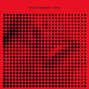 Jessica Brankka - Musk [CRM297]