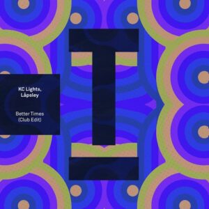 KC Lights, Låpsley - Better Times (Club Edit) [TOOL119705Z]