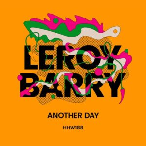 Leroy Barry - Another Day (Extended Mix) [HHW188]