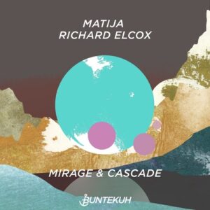 Matija, Richard Elcox - Mirage & Cascade [BK036]