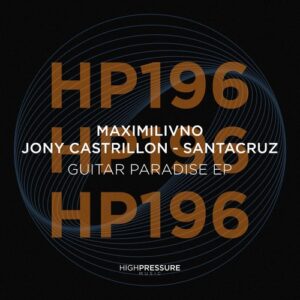 Maximilivno, Jony Castrillon, Santacruz - Guitar Paradise EP [HP196]