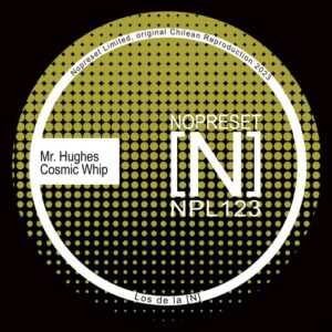 Mr. Hughes - Cosmic Whip [NPL123]