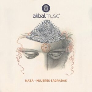 Naza (Musik) - Mujeres Sagradas [AKBAL217]