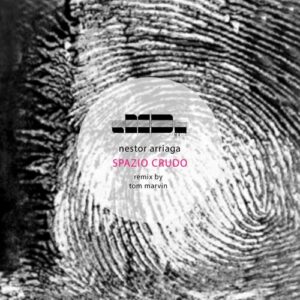 Nestor Arriaga - Spazio Crudo [EMBI219]