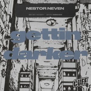 Nestor Neven - Gettin Darker [CUFF255]