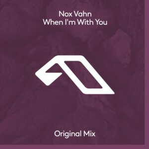 Nox Vahn - When I'm With You [ANJDEE799D]