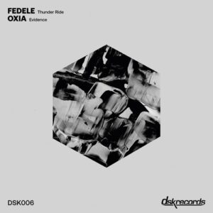 Oxia, Fedele - Thunder Ride  Evidence [DSK006]