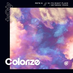 Pete K - In Its Right Place / Between Trees [ENCOLOR454E]