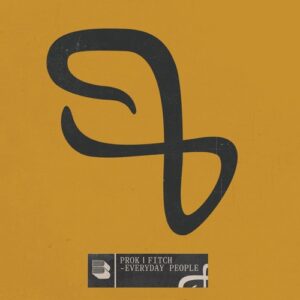 Prok & Fitch - Everyday People [BB62B]