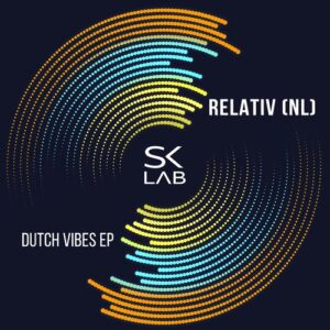 Relativ (NL) - Dutch Vibes [SKL042]